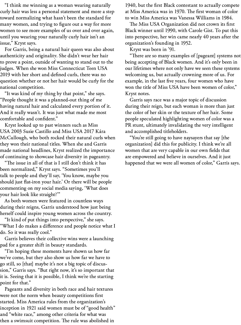  I think me winning as a woman wearing naturally curly hair was less a personal statement and more a step toward norm   