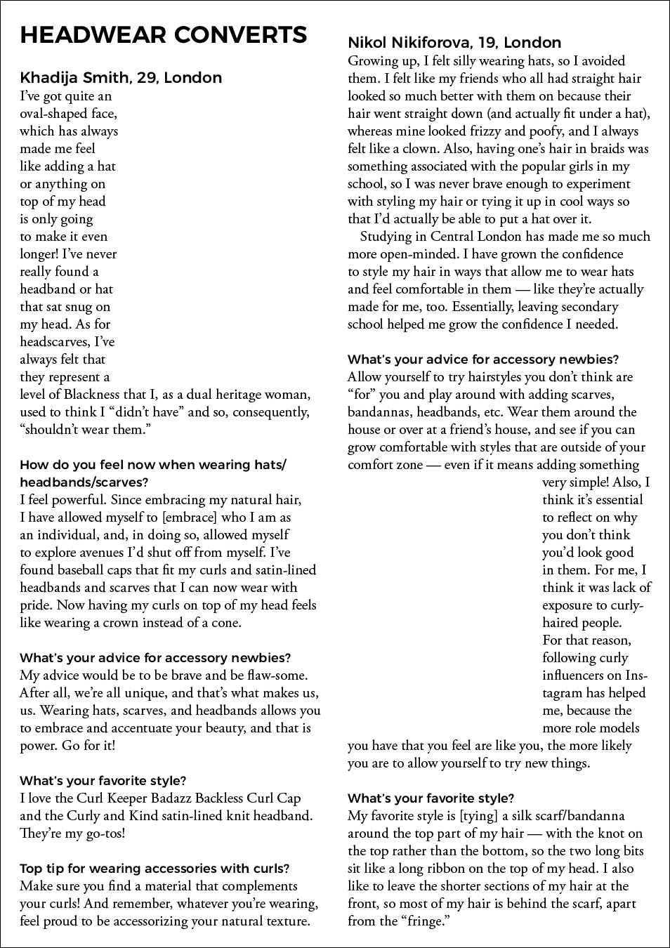 Headwear converts Khadija Smith, 29, London I ve got quite an oval-shaped face, which has always made me feel like ad   