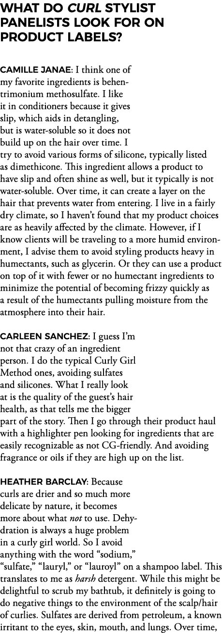 What do Curl stylist panelists look for on product labels  CAMILLE JANAE: I think one of my favorite ingredients is b   