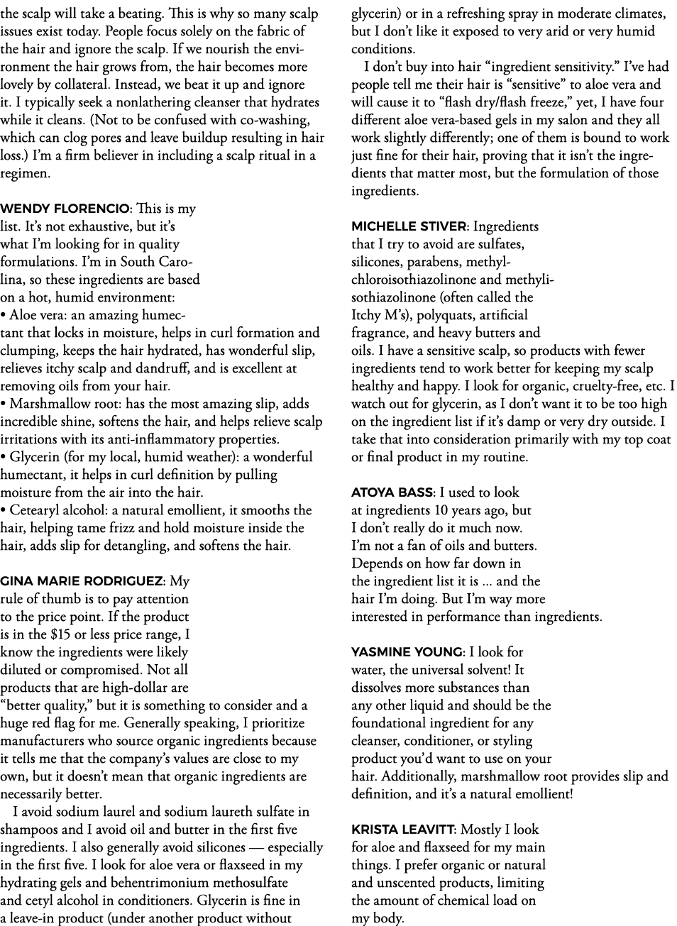 the scalp will take a beating  This is why so many scalp issues exist today  People focus solely on the fabric of the   