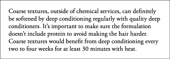 Coarse textures, outside of chemical services, can definitely be softened by deep conditioning regularly with quality   
