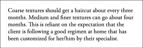 Coarse textures should get a haircut about every three months  Medium and finer textures can go about four months  Th   