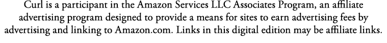Curl is a participant in the Amazon Services LLC Associates Program, an affiliate advertising program designed to pro   