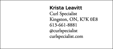 Krista Leavitt Curl Specialist Kingston, ON, K7K 0E8 613-661-8881  curlspecialist curlspecialist com