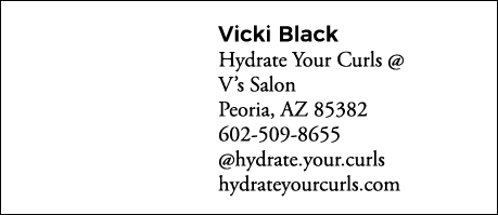 Vicki Black Hydrate Your Curls   V s Salon Peoria, AZ 85382 602-509-8655  hydrate your curls hydrateyourcurls com