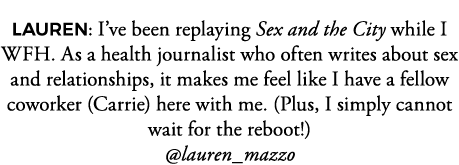 LAUREN: I ve been replaying Sex and the City while I WFH  As a health journalist who often writes about sex and relat   