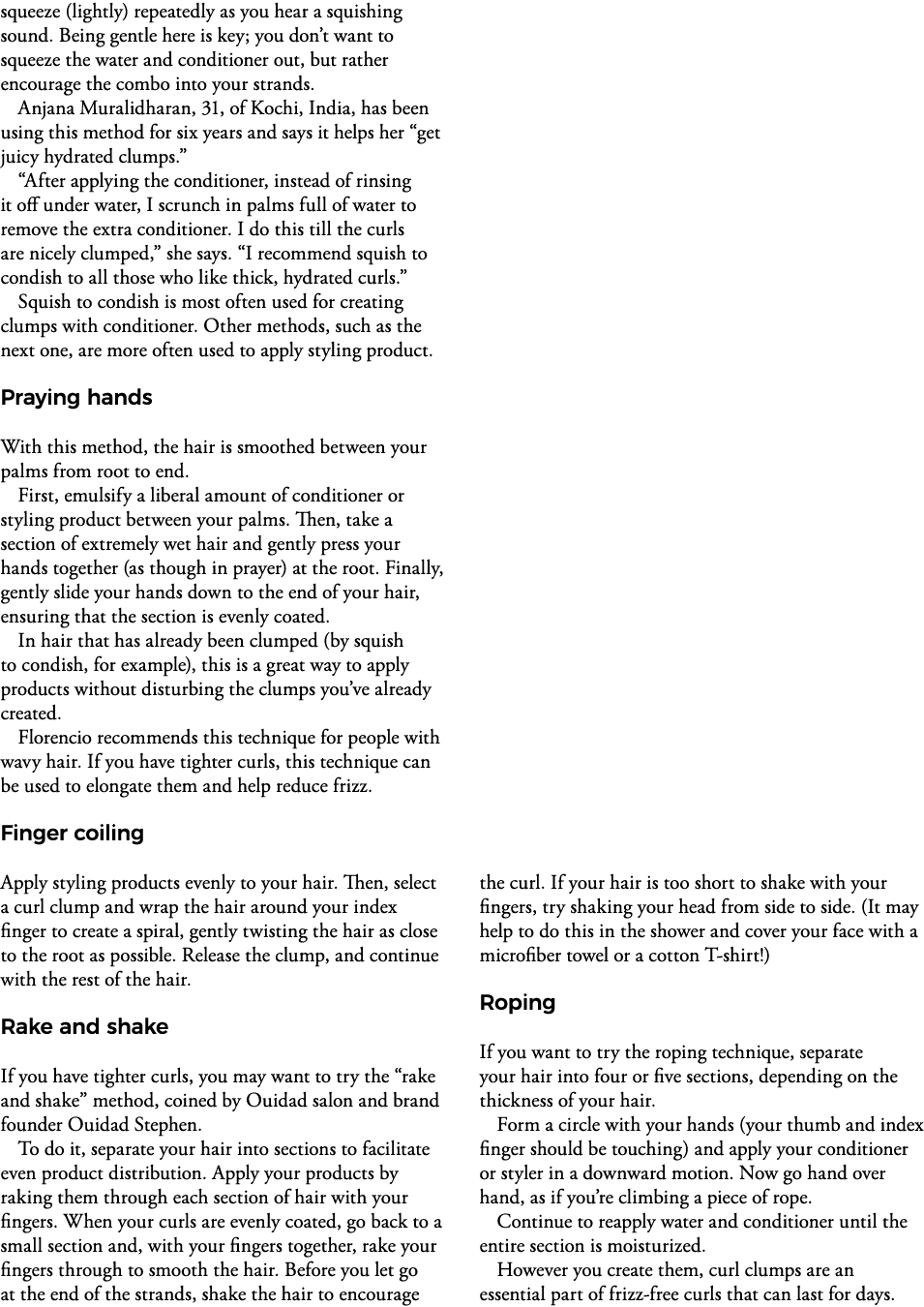 squeeze (lightly) repeatedly as you hear a squishing sound  Being gentle here is key; you don t want to squeeze the w   