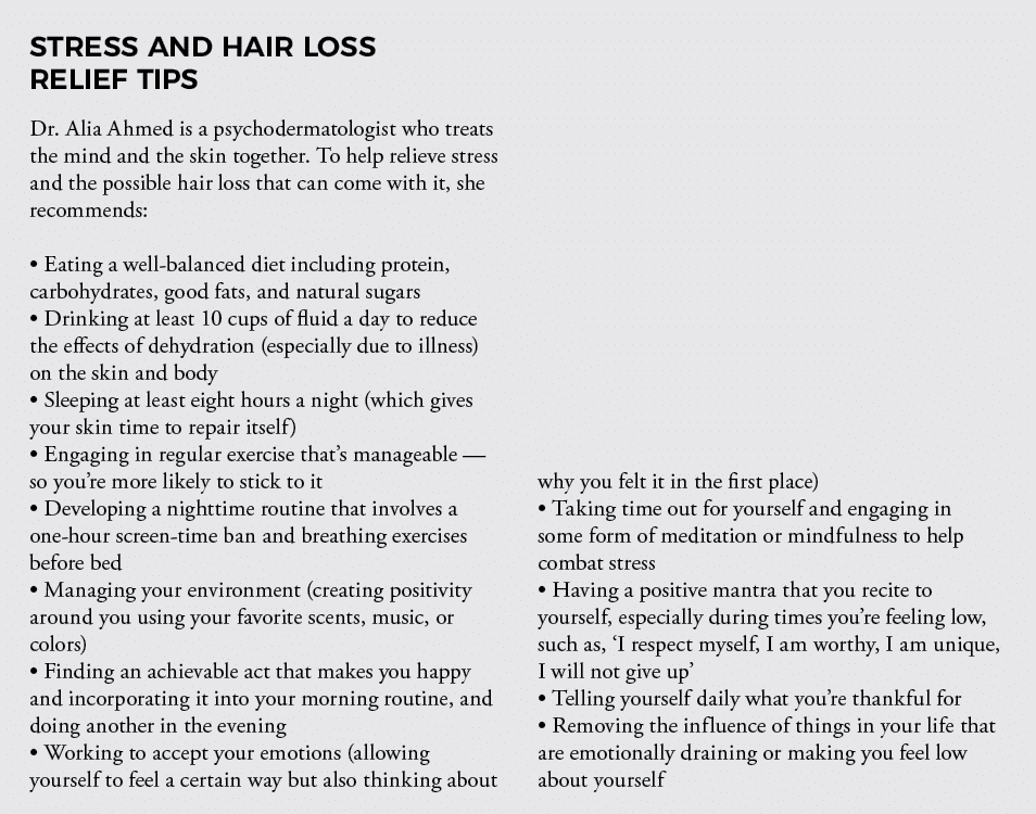 STRESS AND HAIR LOSS RELIEF Tips Dr  Alia Ahmed is a psychodermatologist who treats the mind and the skin together  T   