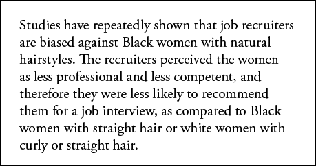 Studies have repeatedly shown that job recruiters are biased against Black women with natural hairstyles  The recruit   