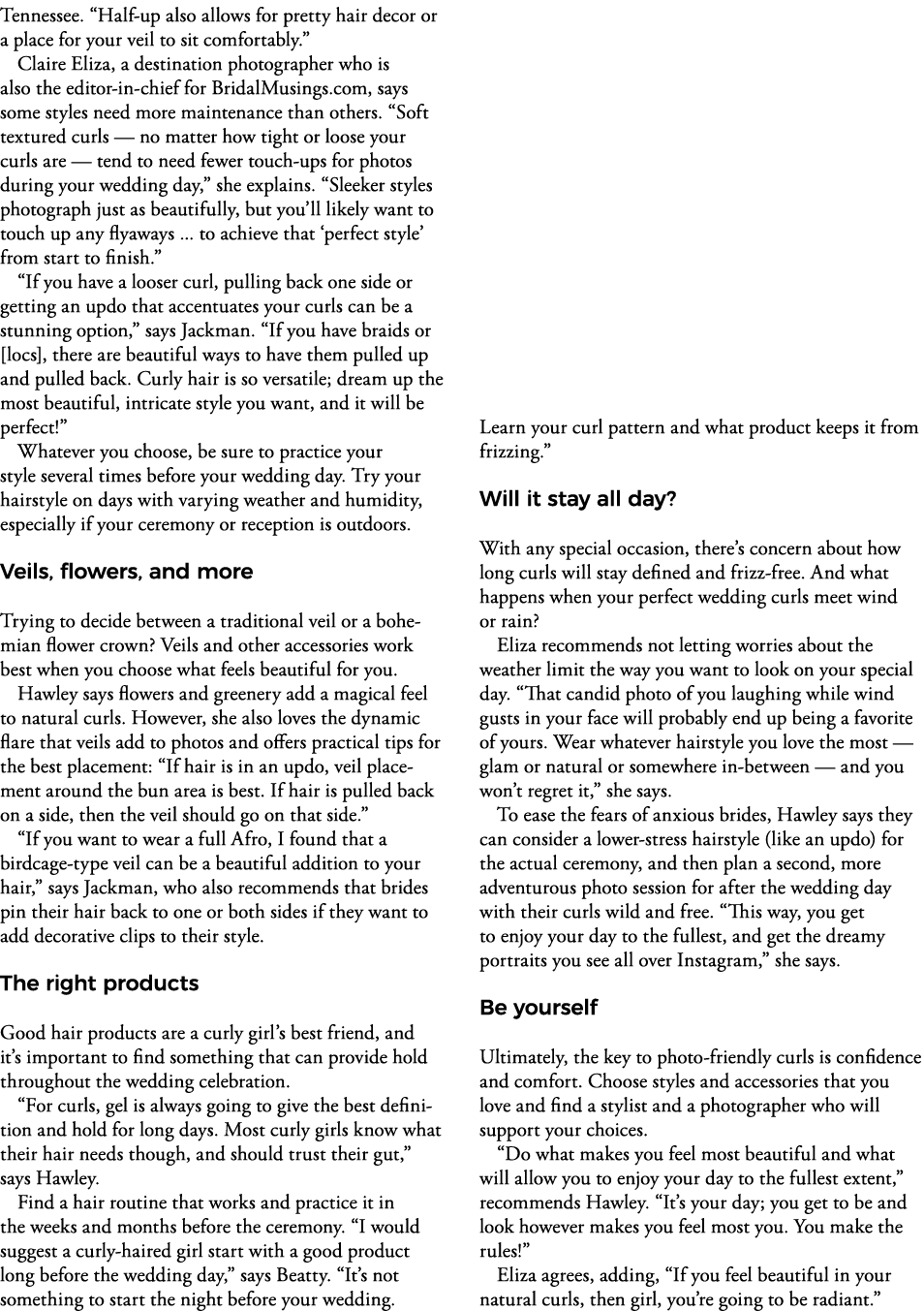 Tennessee   Half-up also allows for pretty hair decor or a place for your veil to sit comfortably   Claire Eliza, a d   