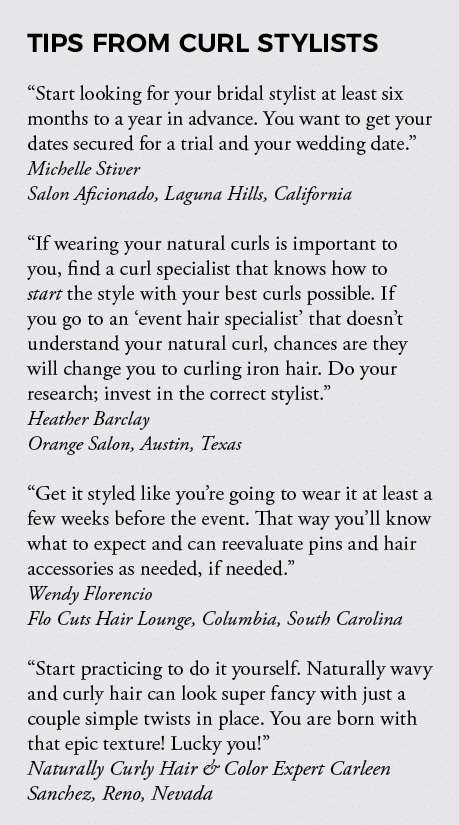 tips from CURL stylists  Start looking for your bridal stylist at least six months to a year in advance  You want to    
