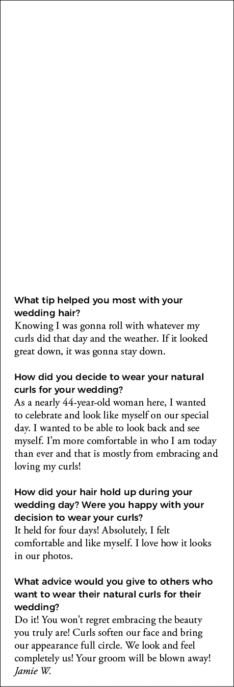 What tip helped you most with your wedding hair  Knowing I was gonna roll with whatever my curls did that day and the   