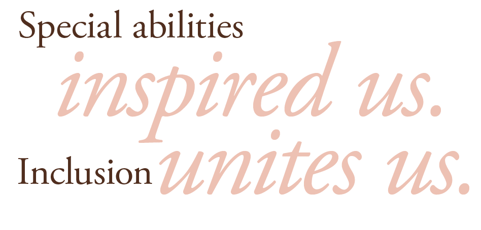 unites us ,Inclusion,inspired us ,Special abilitie