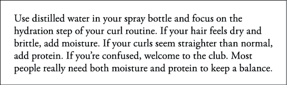 Use distilled water in your spray bottle and focus on the hydration step of your curl routine  If your hair feels dry   
