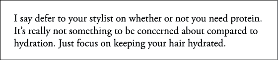 I say defer to your stylist on whether or not you need protein  It s really not something to be concerned about compa   