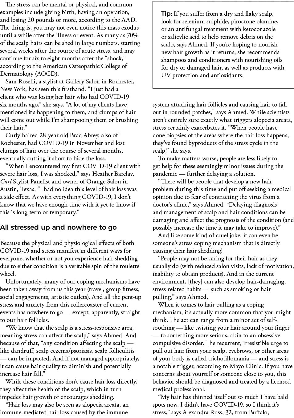 Tip: If you suffer from a dry and flaky scalp, look for selenium sulphide, piroctone olamine, or an antifungal treatm   