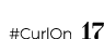 #CurlOn 17