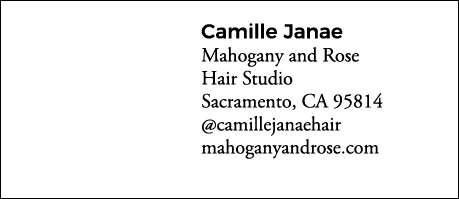 Camille Janae Mahogany and Rose Hair Studio  Sacramento, CA 95814  camillejanaehair mahoganyandrose com 