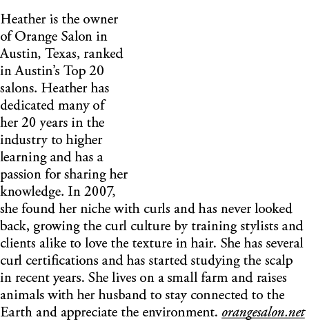 Heather is the owner of Orange Salon in Austin, Texas, ranked in Austin s Top 20 salons  Heather has dedicated many o   