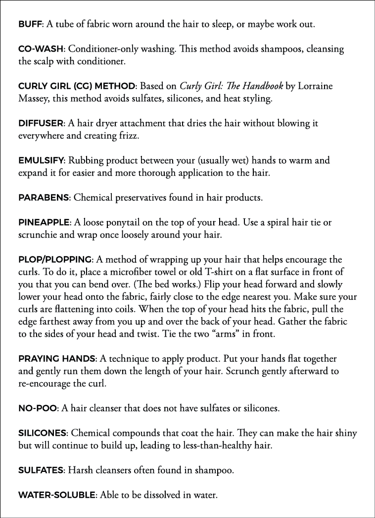 BUFF: A tube of fabric worn around the hair to sleep, or maybe work out  CO-WASH: Conditioner-only washing  This meth   