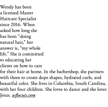 Wendy has been a licensed Master Haircare Specialist since 2016  When asked how long she has been  doing natural hair   