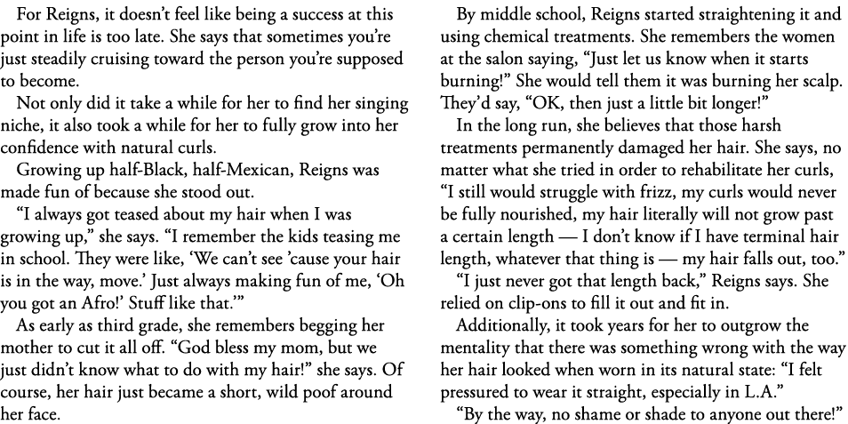 For Reigns, it doesn t feel like being a success at this point in life is too late  She says that sometimes you re ju   