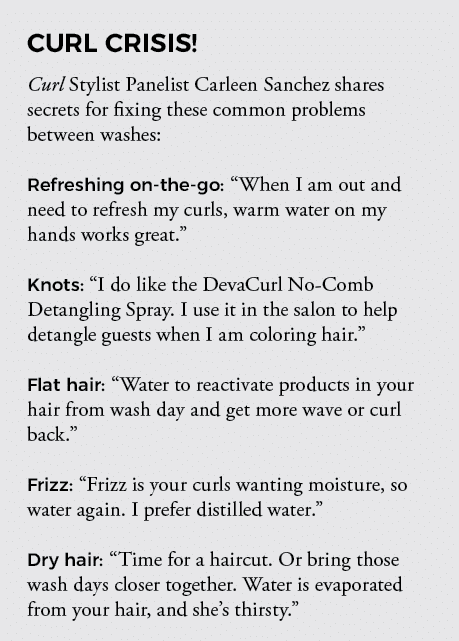 Curl crisis  Curl Stylist Panelist Carleen Sanchez shares secrets for fixing these common problems between washes: Re   
