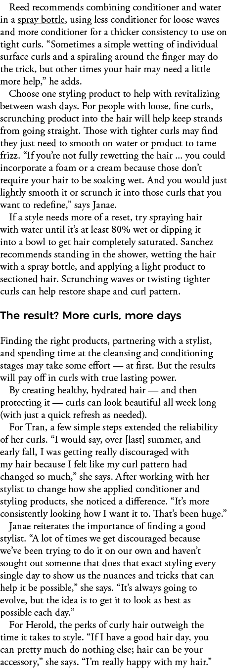 Reed recommends combining conditioner and water in a spray bottle, using less conditioner for loose waves and more co   