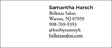 Samantha Harsch Bellezza Salon Warren, NJ 07059 908-769-9393  hairbysammyh bellezzasalon com