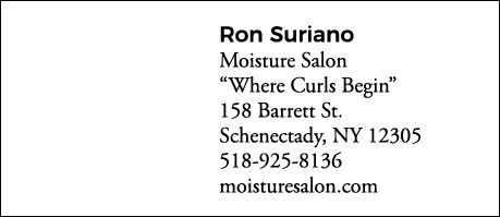 Ron Suriano Moisture Salon  Where Curls Begin  158 Barrett St  Schenectady, NY 12305 518-925-8136 moisturesalon com