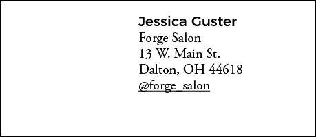 Jessica Guster Forge Salon 13 W  Main St  Dalton, OH 44618  forge_salon