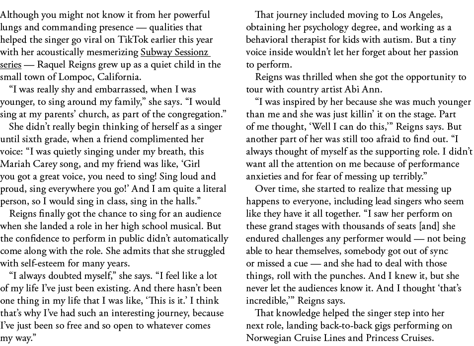 Although you might not know it from her powerful lungs and commanding presence — qualities that helped the singer go    