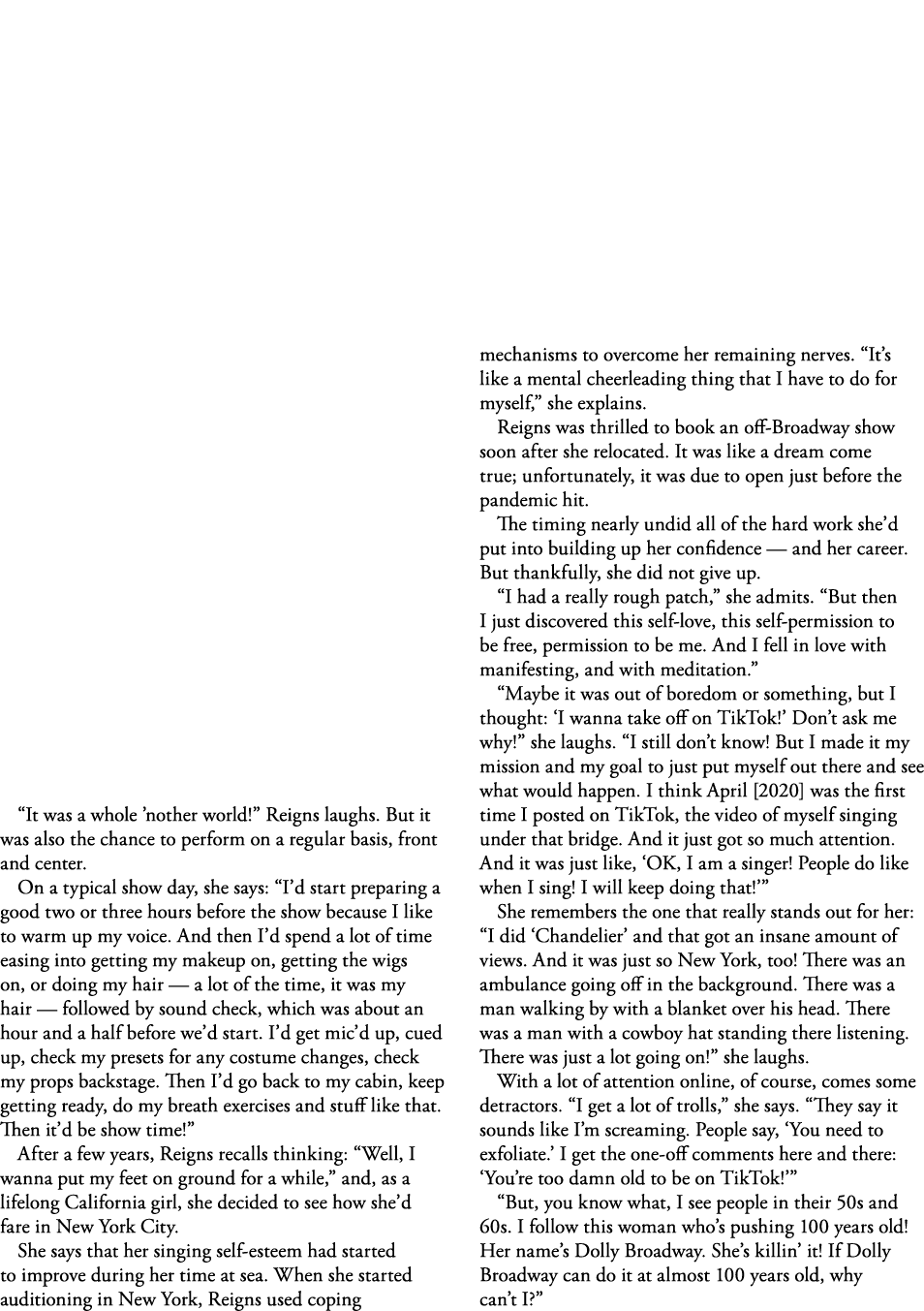  It was a whole  nother world   Reigns laughs  But it was also the chance to perform on a regular basis, front and ce   