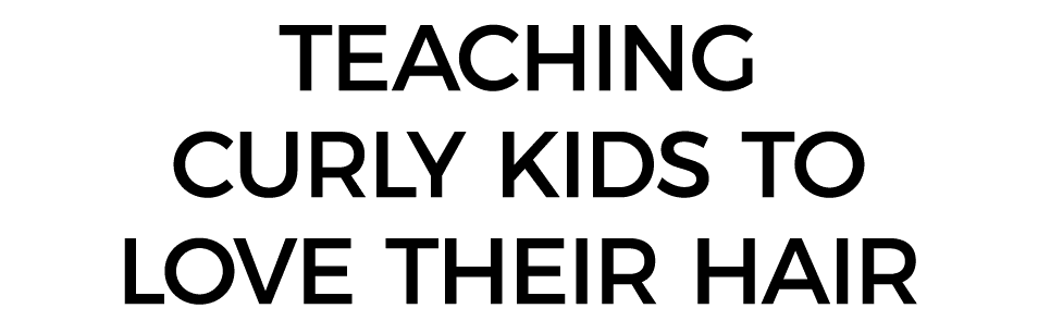 Teaching curly kids to love their hair