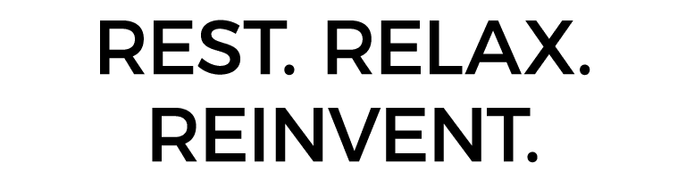 Rest  Relax  Reinvent 